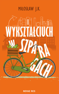 Wykształciuch w szparagach - Mirosław J.K. - ebook