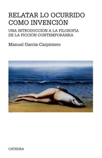Relatar lo ocurrido como invención - Manuel García-Carpintero - ebook