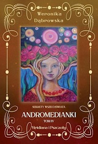 Andromedianki Tom 4 Viridiana i pszczoły - Weronika Dąbrowska - książka