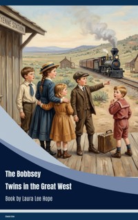 The Bobbsey Twins in the Great West - Laura Lee Hope - ebook