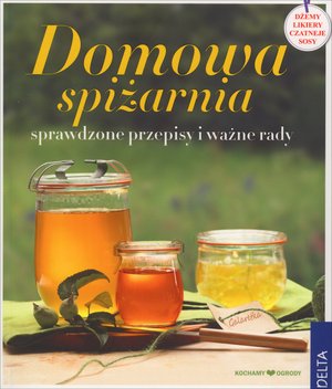 Domowa spiżarnia - zbiorowa praca - książka
