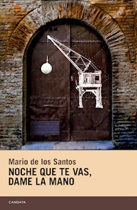 Noche que te vas, dame la mano - Mario de los Santos - ebook