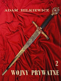 Wojny prywatne 2 - Adam Hilkiewicz - ebook