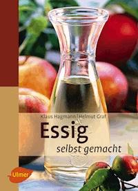 Essig selbst gemacht - Klaus Hagmann - ebook