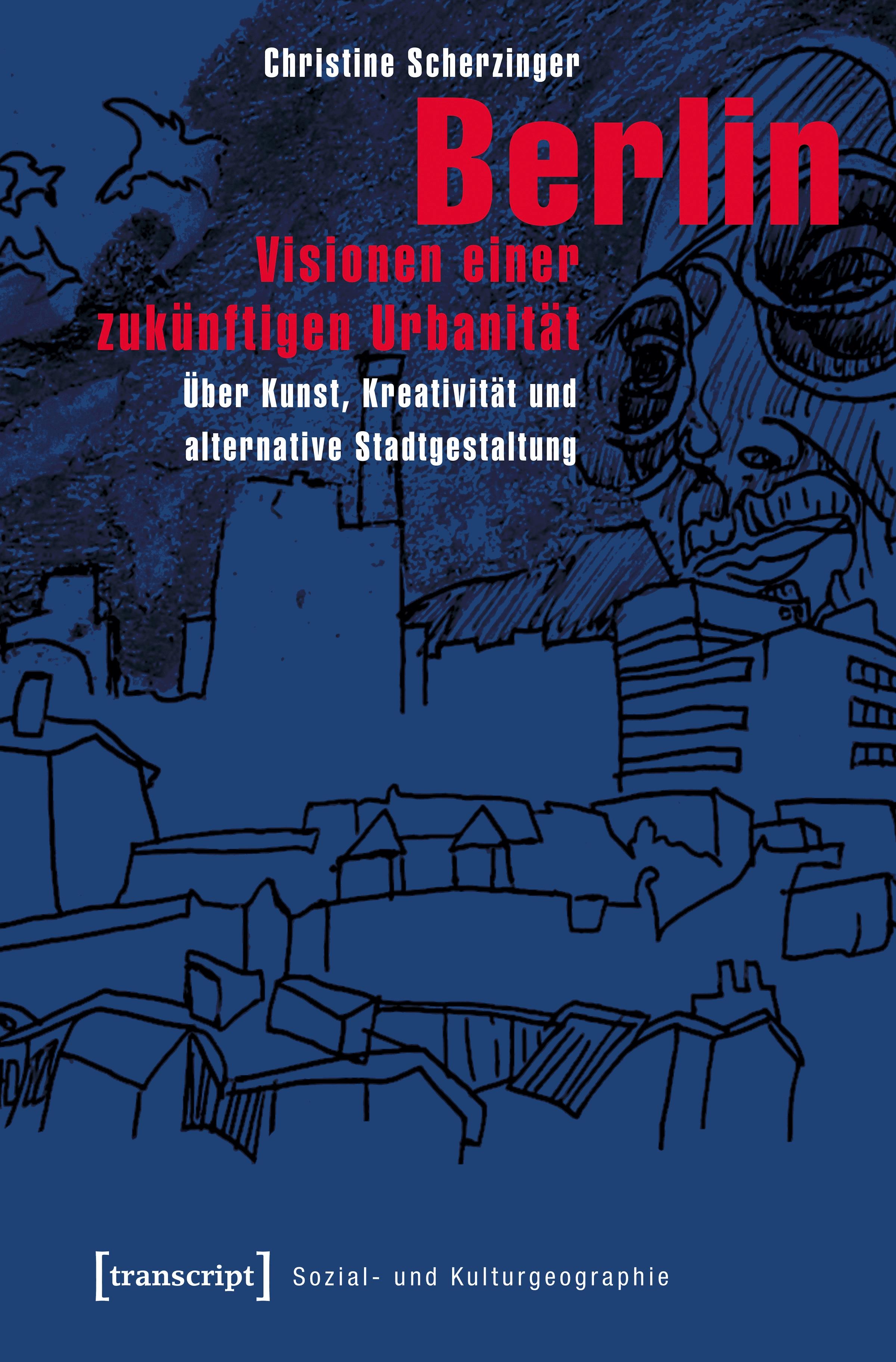 Berlin - Visionen einer zukünftigen Urbanität