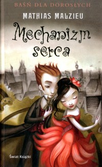 Mechanizm serca - Mathias Malzieu - ebook