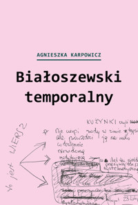 Białoszewski temporalny - Karpowicz Agnieszka - książka