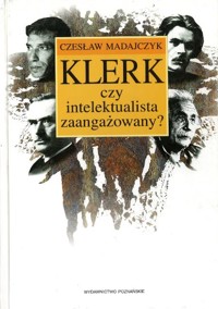 Klerk czy intelektualista zaangażowany? - Czesław Madajczyk - ebook
