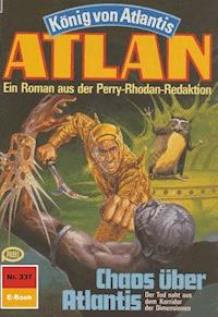Atlan 337: Chaos über Atlantis - Hans Kneifel - ebook