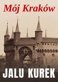 Mój Kraków - Jalu Kurek - ebook + audiobook