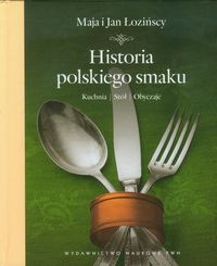 Historia polskiego smaku - Łozińska Maja - książka