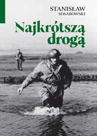Najkrótszą drogą - Stanisław Sosabowski - książka