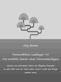 Personalbilanz Lesebogen 95 Frei erzählte Szenen eines Schornsteinfegers - Jörg Becker - ebook