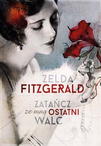 Zatańcz ze mną ostatni walc - Fitzgerald Zelda - książka