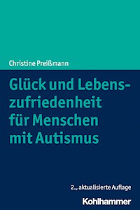 Glück und Lebenszufriedenheit für Menschen mit Autismus - Christine Preißmann - ebook