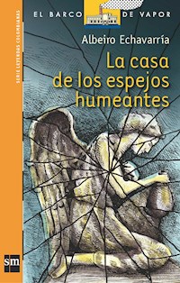 La casa de los espejos humeantes - Albeiro Echavarria - ebook