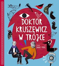 Doktor Kruszewicz w Trójce Rozmawia Dariusz Pieróg + CD - Kruszewicz Andrzej G., Pieróg Dariusz - książka