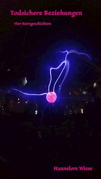 Todsichere Beziehungen - Hannelore Wiese - ebook