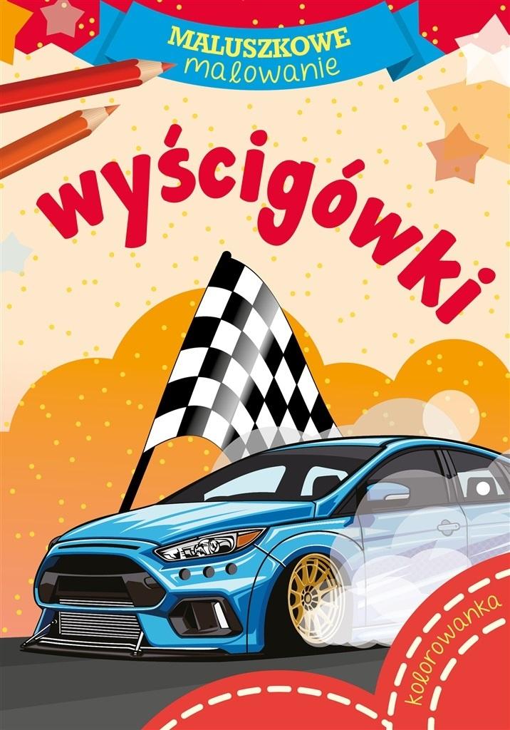 Maluszkowe malowanie. Wyścigówki - Wydawnictwo Skrzat - książka