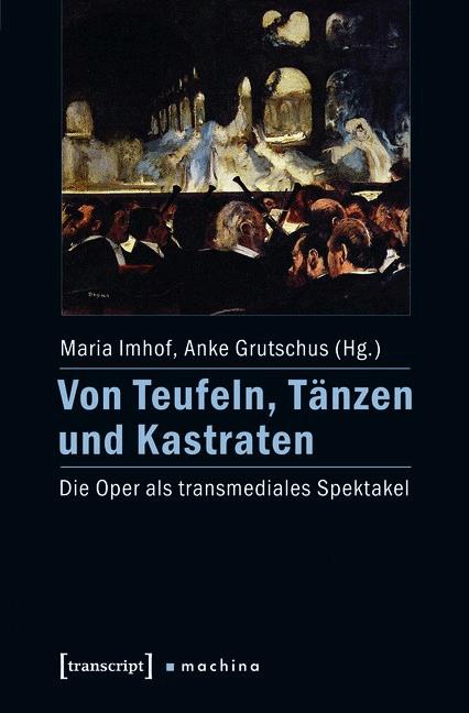 Von Teufeln, Tänzen und Kastraten