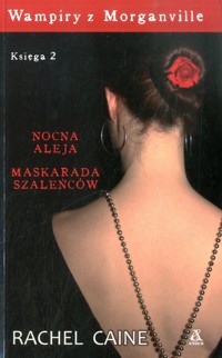 Wampiry z Morganville. Księga 2: Nocna aleja, Maskarada szaleńców - Caine Rachel - ebook