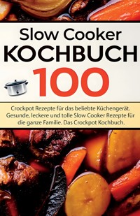 Slow Cooker Kochbuch - Jana Hermann - ebook