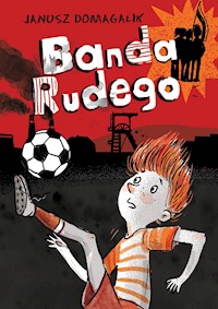 Banda Rudego - Janusz Domagalik  - ebook