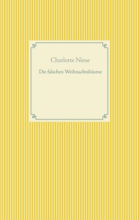 Die falschen Weihnachtsbäume - Charlotte Niese - ebook