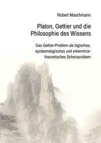 Platon, Gettier und die Philosophie des Wissens - Robert Maschmann - ebook