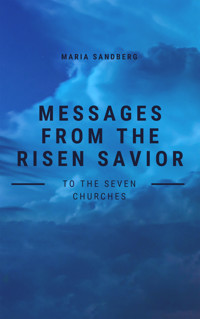 Messages from The Risen Savior To The Seven Churches - Maria Sandberg - ebook