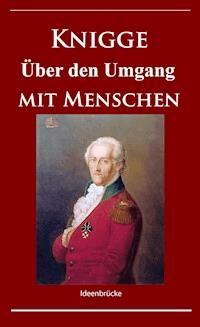Knigge - Über den Umgang mit Menschen - Adolph Freiherr von   Knigge - ebook