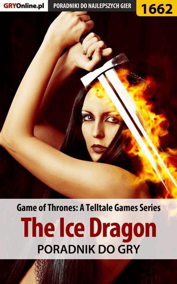 Okładka:Game of Thrones - The Ice Dragon - poradnik do gry 
