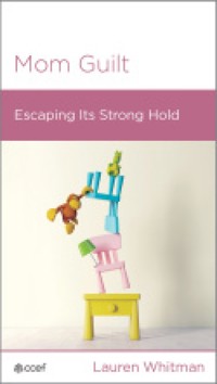 Mom Guilt - Lauren Whitman - ebook