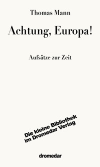 Achtung, Europa! - Thomas Mann - ebook