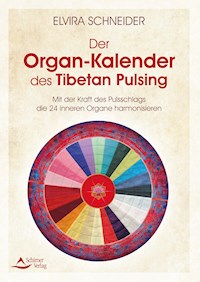 Der Organ-Kalender des Tibetan Pulsing - Elvira Schneider - ebook