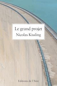 Le grand projet - Nicolas Kissling - ebook