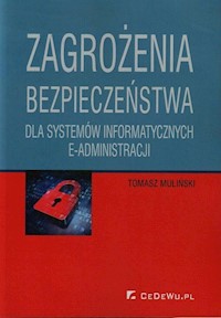 Zagrożenia bezpieczeństwa dla systemów informatycznych e-administracji - Muliński Tomasz - książka