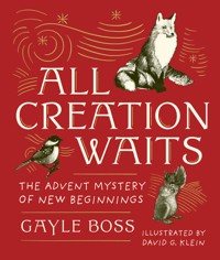 All Creation Waits — Gift Edition - Gayle Boss - ebook