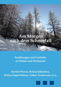 Am Morgen nach dem Schneefall - Kerstin Werner - ebook