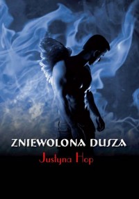 Zniewolona dusza - Hop Justyna - książka