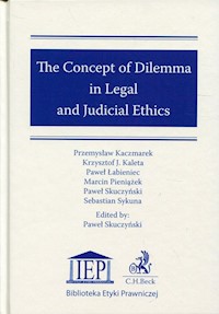 The Concept of Dilemma in Legal and Judicial Ethics -  - książka