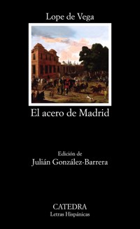 El acero de Madrid - Lope de Vega - ebook