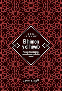 El himen y el hiyab - Mona Eltahawy - ebook