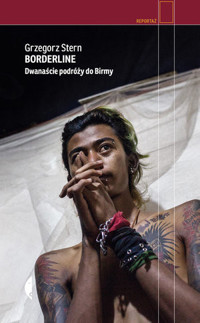 Borderline. Dwanaście podróży do Birmy - Grzegorz Stern - książka