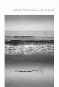 Basso continuo - Jarosław Mikołajewski - ebook + książka
