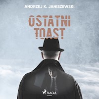 Złoczyńcy w uzdrowisku. Ostatni toast - Andrzej K. Janiszewski - audiobook