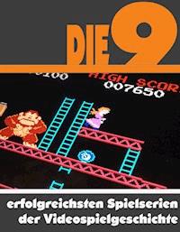 Die neun erfolgreichsten Spielserien der Videospielgeschichte - A.D. Astinus - ebook