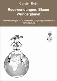 Redewendungen: Blauer Wunderplanet - Carsten Both - ebook