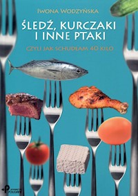 Śledź, kurczaki i inne ptaki - Wodzyńska Iwona - książka