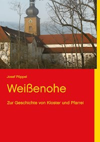 Weißenohe - Josef Pöppel - ebook